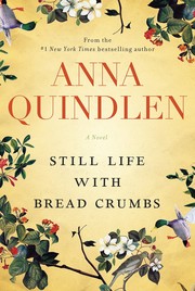 Front cover of Still life with bread crumbs by Anna Quindlen