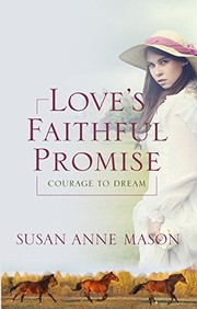 Front cover of Love's Faithful Promise by Susan Anne Mason