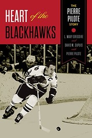 Front cover of Heart of the Blackhawks by L. Waxy Gregoire