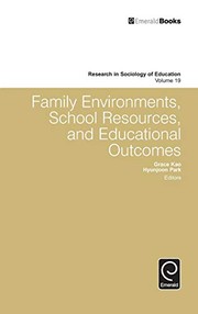 Cover of Family Environments, School Resources, and Educational Outcomes by Grace Kao