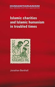 Front cover of Islamic charities and Islamic humanism in troubled times by Jonathan Benthall