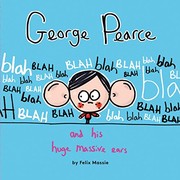 Front cover of George Pearce And His Huge Massive Ears by Felix Massie
