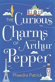 Front cover of The curious charms of Arthur Pepper by Phaedra Patrick