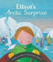 Cover of Elliot's Arctic Surprise by Catherine Barr
