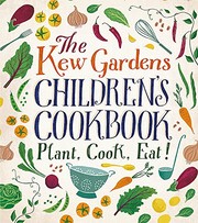 Front cover of The Kew Garden's Children's Cookbook by Joe Archer