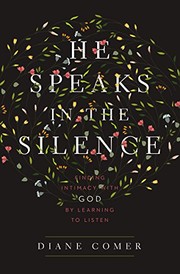 Front cover of He Speaks in the Silence by Diane Comer