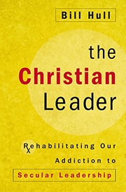 Front cover of The Christian Leader by Bill Hull