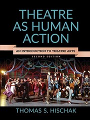 Front cover of Theatre as Human Action by Thomas S. Hischak