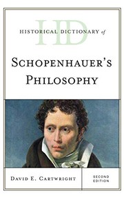 Front cover of Historical dictionary of Schopenhauer's philosophy by David E. Cartwright