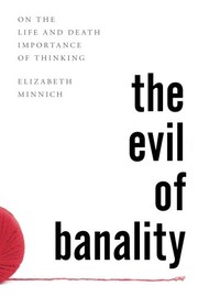 Front cover of The Evil of Banality by Minnich
