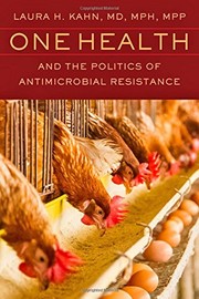 Front cover of One Health and the Politics of Antimicrobial Resistance by Laura H. Kahn