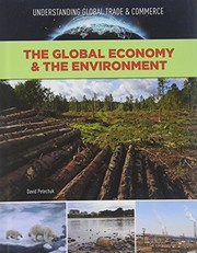 Front cover of The Global Economy and the Environment by David Petechuk
