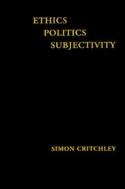 Cover of Ethics-Politics-Subjectivity by Simon Critchley