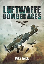 Cover of Luftwaffe Bomber Aces by Mike Spick
