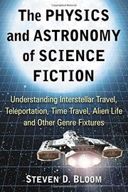 Front cover of The Physics and Astronomy of Science Fiction by Steven D. Bloom