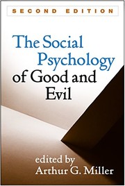 Front cover of The Social Psychology of Good and Evil, Second Edition by Arthur G. Miller
