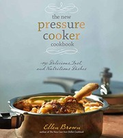 Front cover of The New Pressure Cooker Cookbook by Ellen Brown