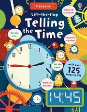 Front cover of Telling the Time Lift-the-Flap by Rosie Hore
