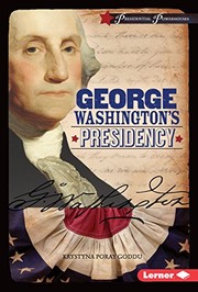 Cover of George Washington's Presidency by Krystyna Poray Goddu