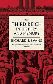 Cover of The Third Reich in history and memory by Sir Richard J. Evans FBA FRSL FRHistS