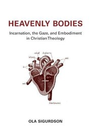 Front cover of Heavenly Bodies by Ola Sigurdson