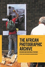 Front cover of The African Photographic Archive by Christopher Morton