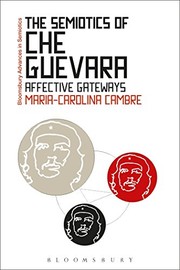 Front cover of The Semiotics of Che Guevara by Maria-Carolina Cambre