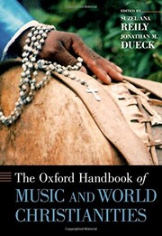Cover of The Oxford Handbook of Music and World Christianities by Suzel Ana Reily
