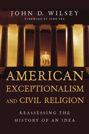 Cover of American exceptionalism and civil religion by John D. Wilsey