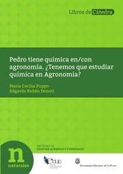Cover of Pedro tiene química con/en agronomía by María Celia Puppo