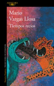Front cover of Tiempos recios by Mario Vargas Llosa