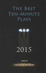 Front cover of The Best Ten-Minute Plays 2015 by Lawrence Harbison