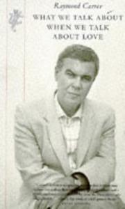 Front cover of What We Talk About When We Talk About Love by Raymond Carver