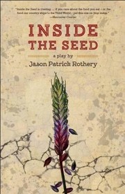 Cover of Inside the Seed by Jason Patrick Rothery