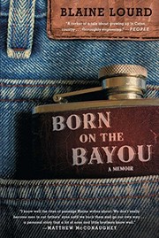 Front cover of Born on the Bayou by Blaine Lourd