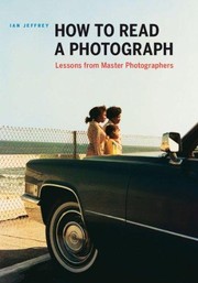 Front cover of How to read a photograph by Ian Jeffrey