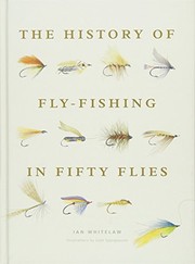 Front cover of History of Fly-Fishing in Fifty Flies by Ian Whitelaw