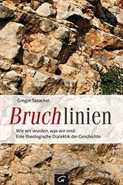 Front cover of Bruchlinien : Wie wir wurden, was wir sind by Gregor Taxacher