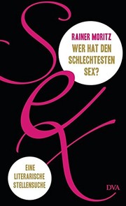 Front cover of Wer hat den schlechtesten Sex? by Rainer Moritz