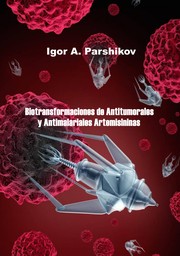 Cover of Biotransformaciones de Antitumorales y Antimalariales Artemisininas by Igor A. Parshikov