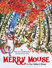 Front cover of Merry Mouse in Our Father's House by Patricia Galbreath
