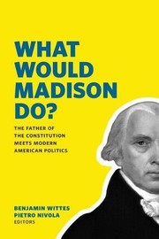 Cover of What Would Madison Do? by Benjamin Wittes