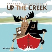 Cover of Up the creek by Nicholas Oldland