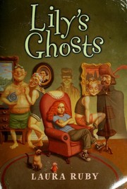 Cover of Lily's ghosts by Laura Ruby