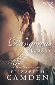 Front cover of A Dangerous Legacy by Elizabeth Camden