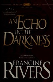 Cover of An echo in the darkness by Francine Rivers