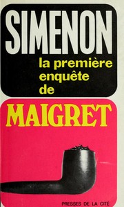 Cover of La première enquête de Maigret by Georges Simenon