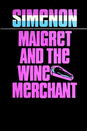 Front cover of Maigret et le marchand de vin by Georges Simenon