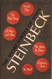 Front cover of The Short Novels of John Steinbeck (Cannery Row / Moon is Down / Of Mice and Men / Pearl / Red Pony / Tortilla Flat) by John Steinbeck