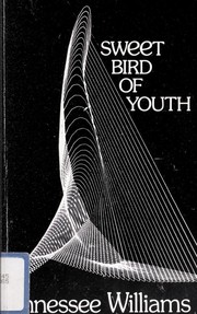 Front cover of Sweet bird of youth by Tennessee Williams